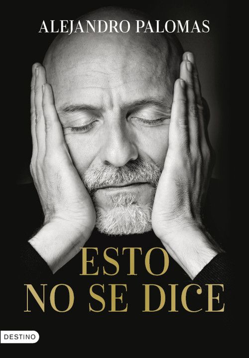 Esto no se dice, de Alejandro Palomas
